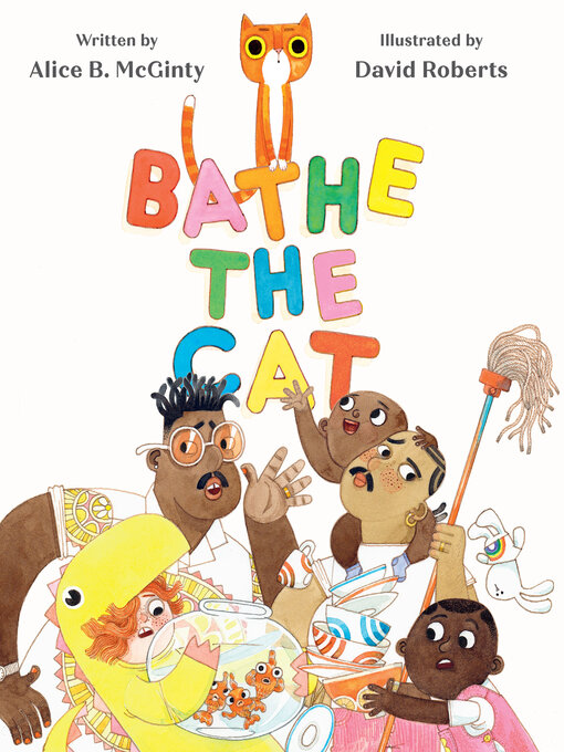 Alice B. McGinty创作的Bathe the Cat作品的详细信息 - 可供借阅
